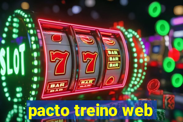 pacto treino web